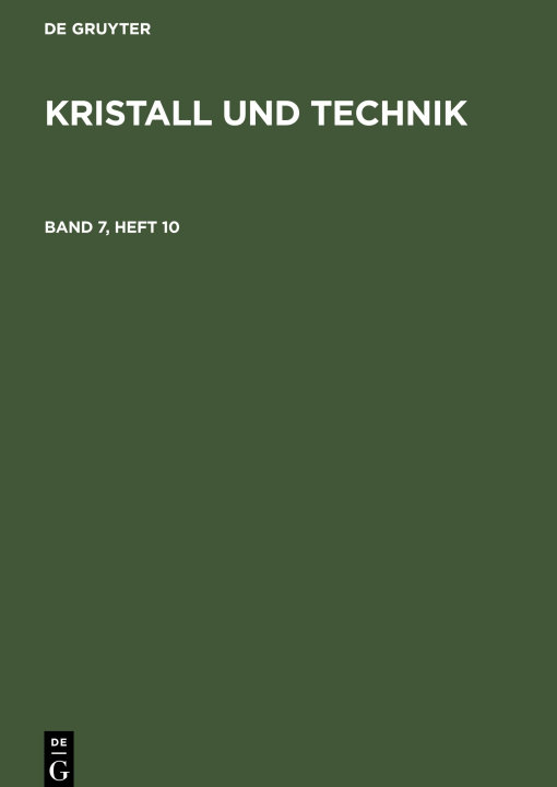 Carte Kristall und Technik, Band 7, Heft 10, Kristall und Technik Band 7, Heft 10 