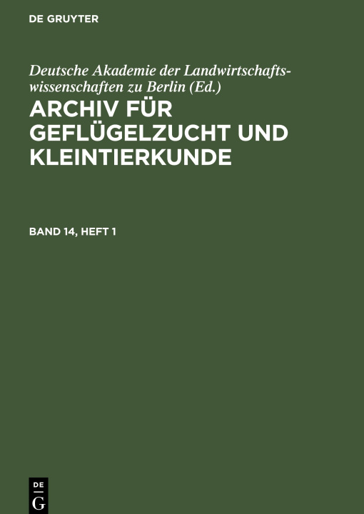 Könyv Archiv für Geflügelzucht und Kleintierkunde, Band 14, Heft 1, Archiv für Geflügelzucht und Kleintierkunde Band 14, Heft 1 