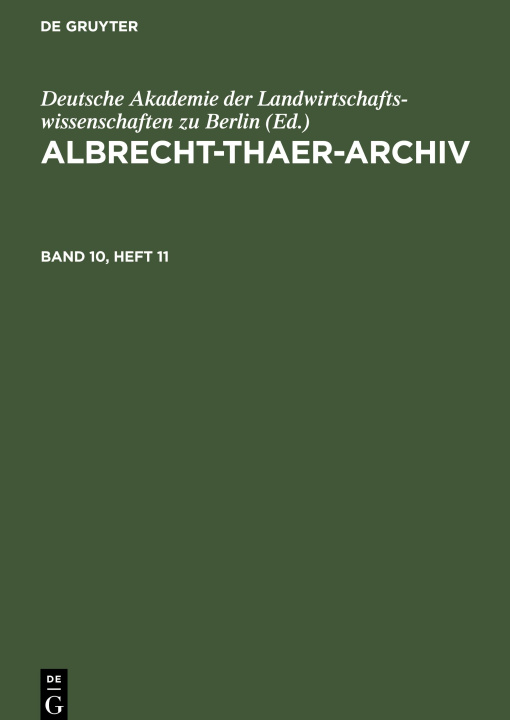 Könyv Albrecht-Thaer-Archiv, Band 10, Heft 11, Albrecht-Thaer-Archiv Band 10, Heft 11 