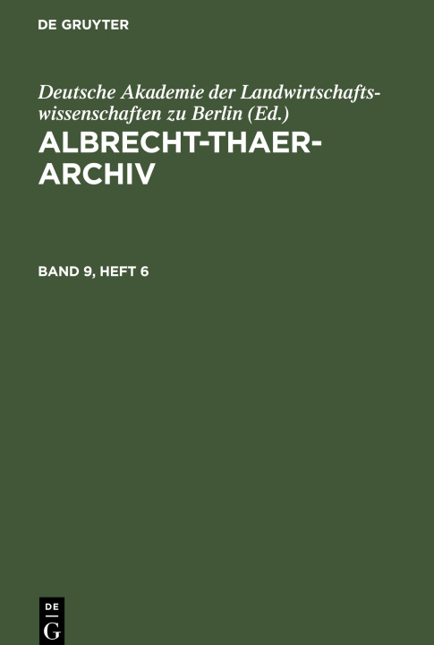 Könyv Albrecht-Thaer-Archiv, Band 9, Heft 6, Albrecht-Thaer-Archiv Band 9, Heft 6 