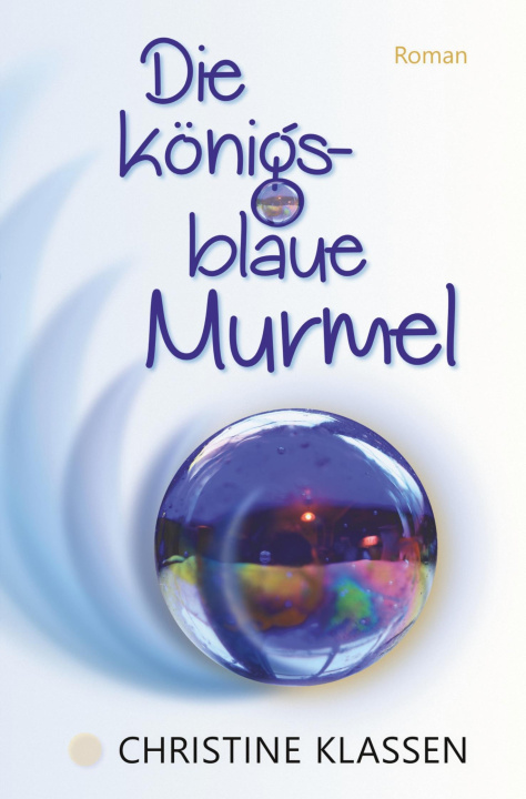 Knjiga Die königsblaue Murmel 