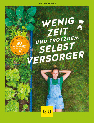Книга Wenig Zeit und trotzdem Selbstversorger Ina Remmel