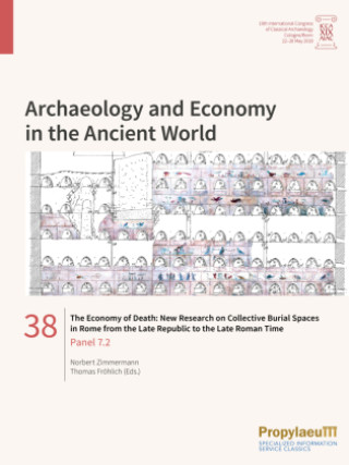 Könyv The Economy of Death: New Research on Collective Burial Spaces in Rome from the                Late Republic to the Late Roman Time Norbert Zimmermann
