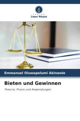 Knjiga Bieten und Gewinnen Emmanuel Oluwapelumi Akinwole