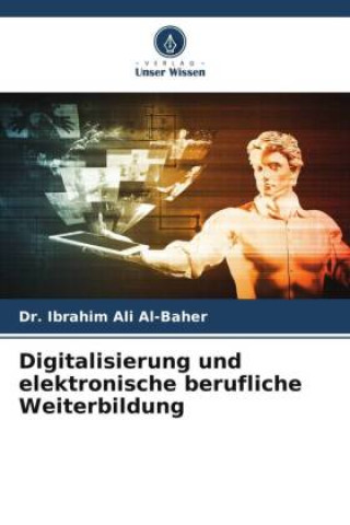 Książka Digitalisierung und elektronische berufliche Weiterbildung 