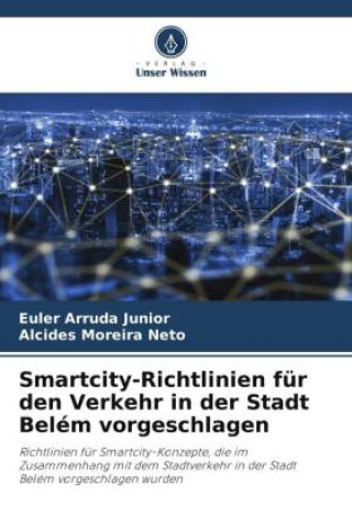 Buch Smartcity-Richtlinien für den Verkehr in der Stadt Belém vorgeschlagen Alcides Moreira Neto