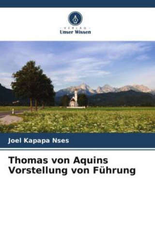 Kniha Thomas von Aquins Vorstellung von Führung 