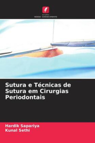 Kniha Sutura e Técnicas de Sutura em Cirurgias Periodontais Kunal Sethi