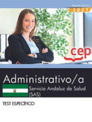 Kniha Administrativo/a. Servicio Andaluz de Salud (SAS). Test específico 