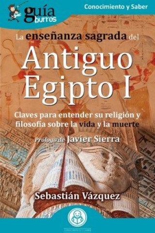 Könyv GuíaBurros La ense?anza sagrada del Antiguo Egipto I 