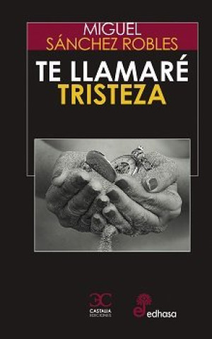 Buch Te llamaré Tristeza SANCHEZ ROBLES