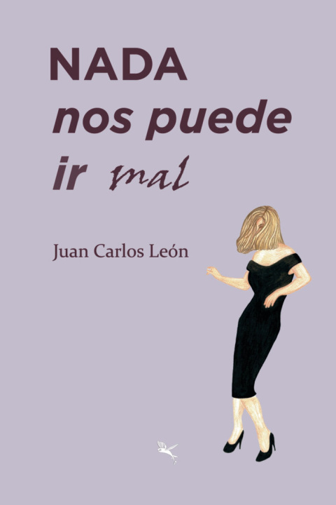 Knjiga NADA NOS PUEDE IR MAL JUAN CARLOS LEON