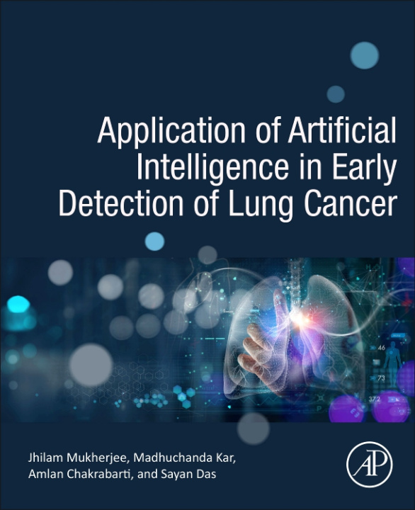 Carte Application of Artificial Intelligence in Early Detection of Lung Cancer Amlan Chakrabarti
