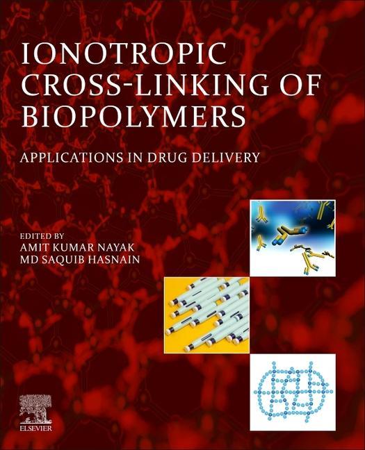 Knjiga Ionotropic Cross-Linking of Biopolymers Amit Kumar Nayak