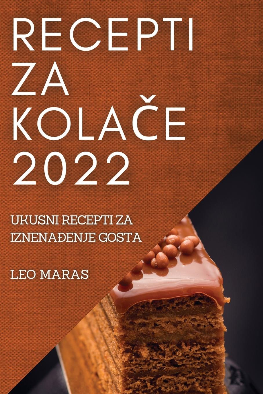 Könyv Recepti Za Kola&#268;e 2022 