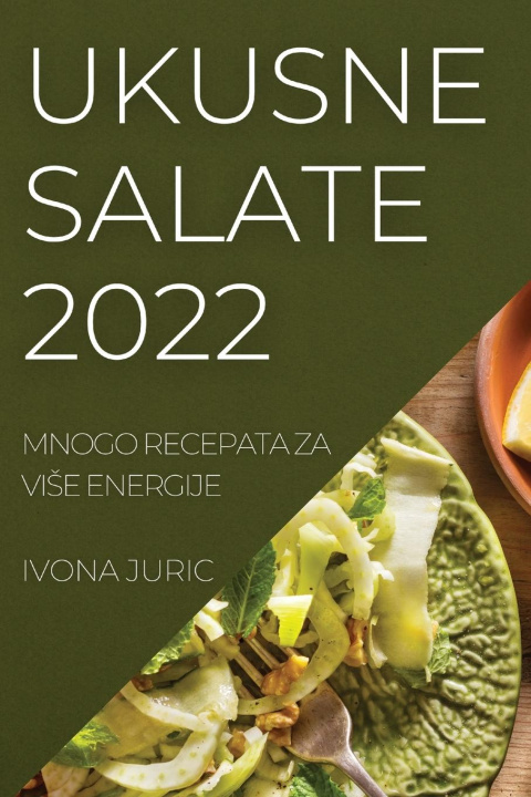 Книга Ukusne Salate 2022 