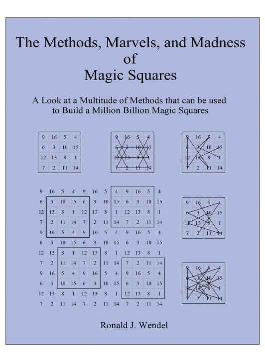 Könyv The Methods, Marvels, and Madness of Magic Squares 