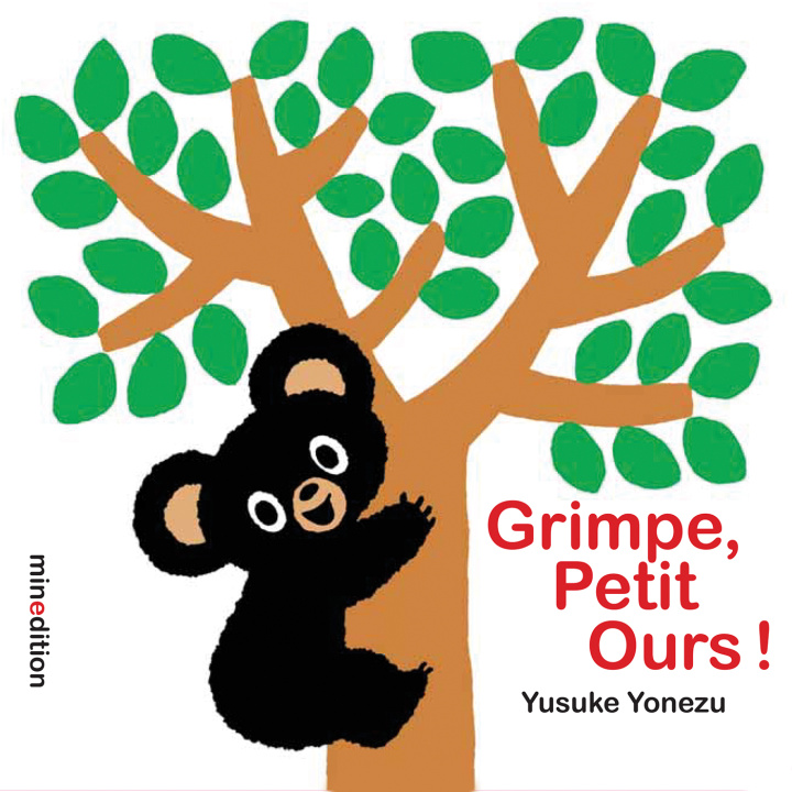 Kniha Grimpe, Petit Ours ! YONEZU