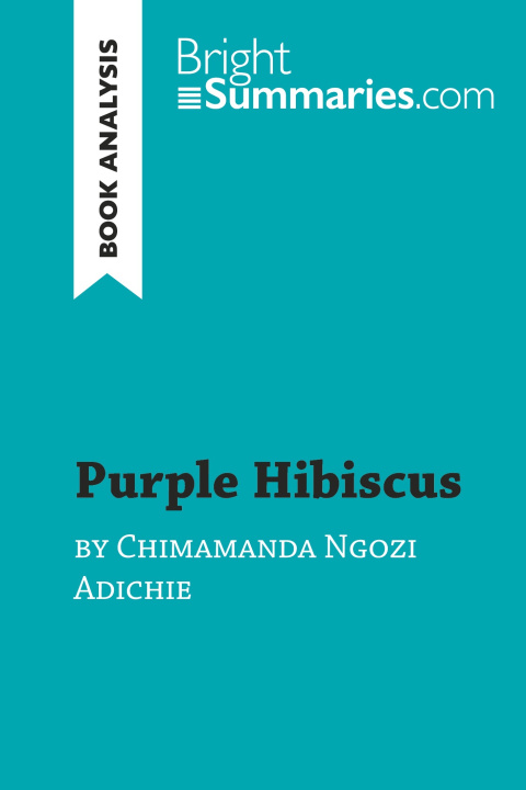 Kniha Purple Hibiscus by Chimamanda Ngozi Adichie (Book Analysis) 