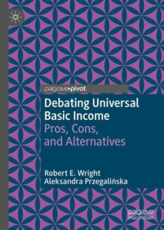 Książka Debating Universal Basic Income Robert E. Wright