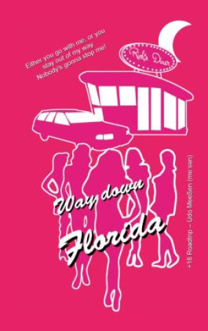 Boek Way down Florida Udo Meeßen
