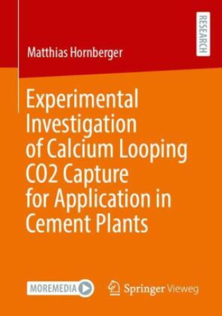 Könyv Experimental Investigation of Calcium Looping CO2 Capture for Application in Cement Plants Matthias Hornberger