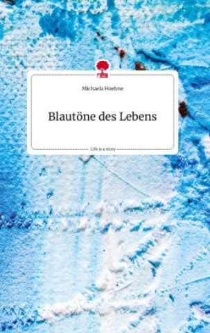 Carte Blautöne des Lebens. Life is a Story - story.one 