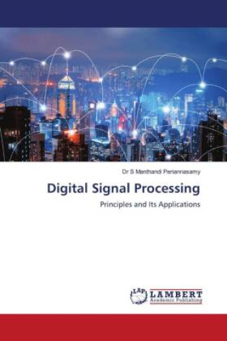 Knjiga Digital Signal Processing Dr S Manthandi Periannasamy