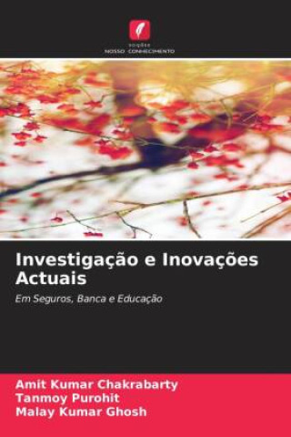 Knjiga Investigaç?o e Inovaç?es Actuais Tanmoy Purohit