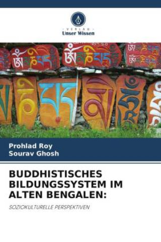 Kniha BUDDHISTISCHES BILDUNGSSYSTEM IM ALTEN BENGALEN: Sourav Ghosh