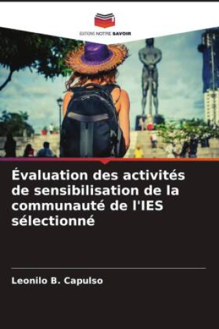 Knjiga Évaluation des activités de sensibilisation de la communauté de l'IES sélectionné Leonilo B. Capulso