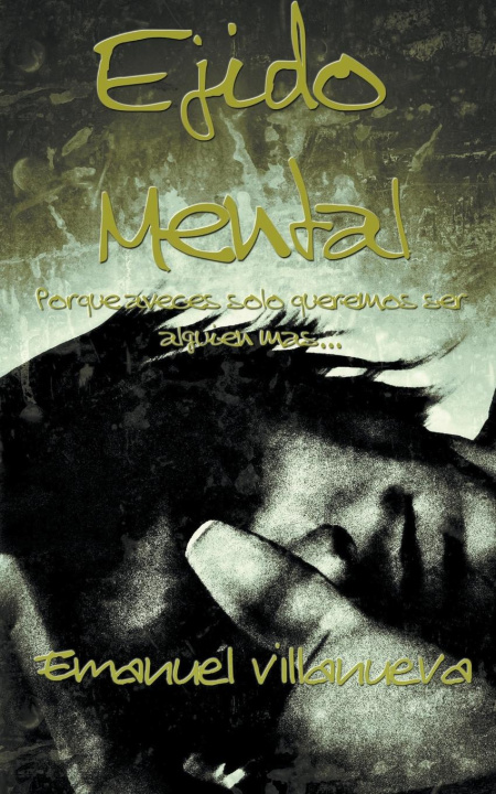 Knjiga Ejido Mental Emanuel Villanueva