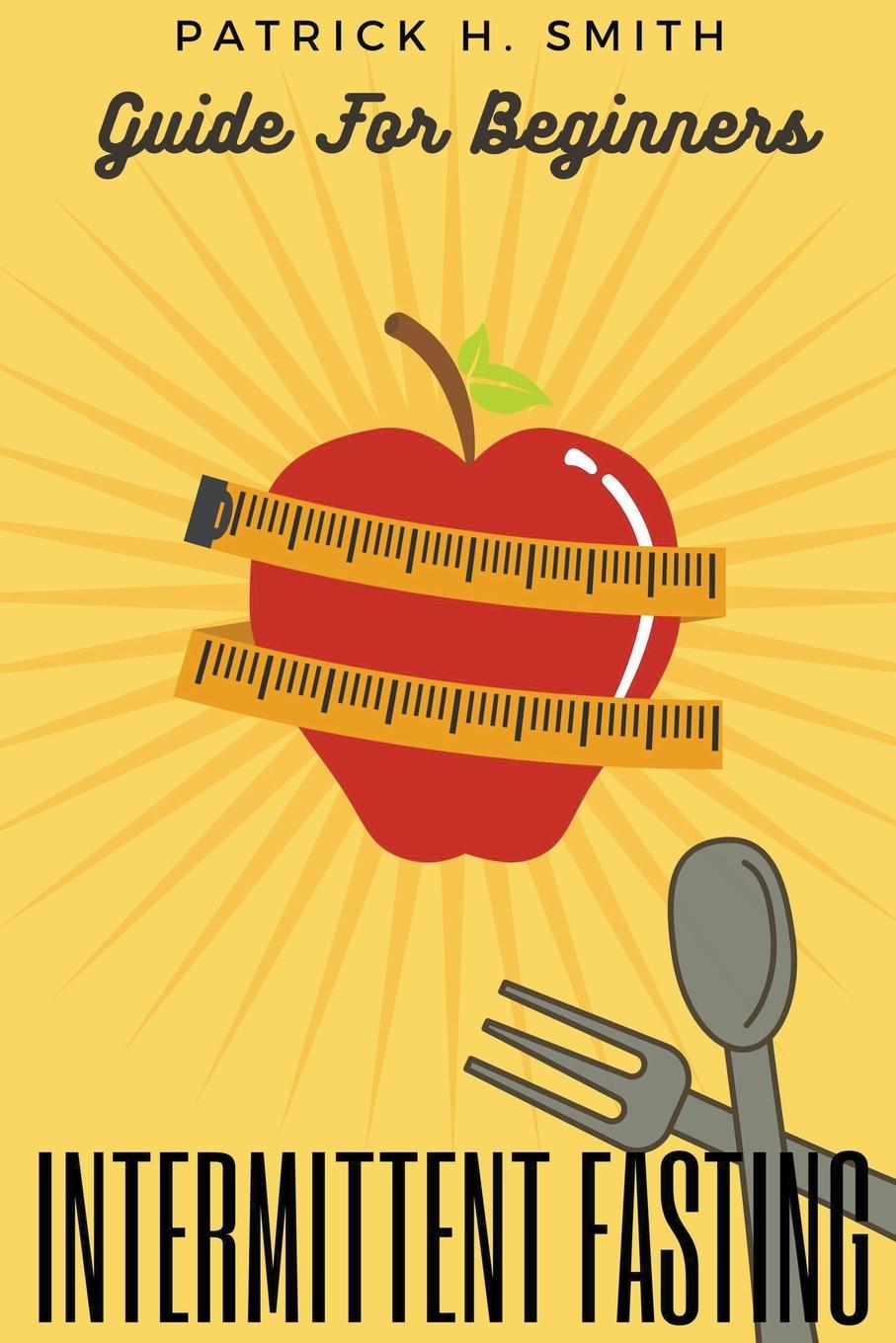 Knjiga Intermittent Fasting Guide for Beginners Patrick H. Smith