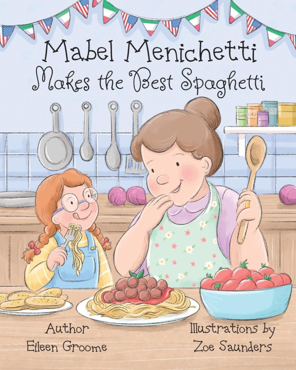 Knjiga Mabel Menichetti Makes the Best Spaghetti Eileen Groome