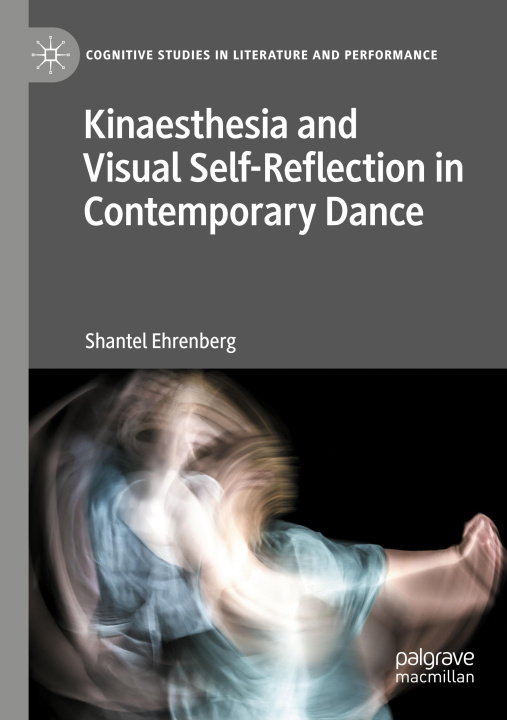 Boek Kinaesthesia and Visual Self-Reflection in Contemporary Dance Ehrenberg