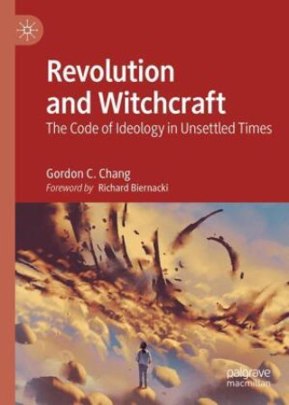 Knjiga Revolution and Witchcraft Gordon C. Chang