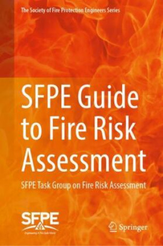 Kniha SFPE Guide to Fire Risk Assessment Society for Fire Protection Engineers