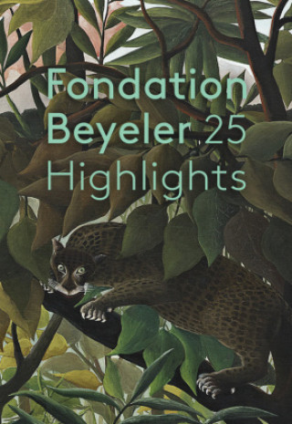 Knjiga Fondation Beyeler Riehen/Basel Fondation Beyeler