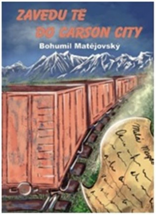 Knjiga Zavedu tě do Carson City Bohumil Matějovský