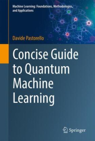Carte Concise Guide to Quantum Machine Learning Davide Pastorello