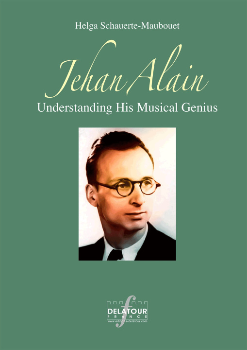 Carte Jehan Alain Understanding His Musical Genius SCHAUERTE-MAUBOUET