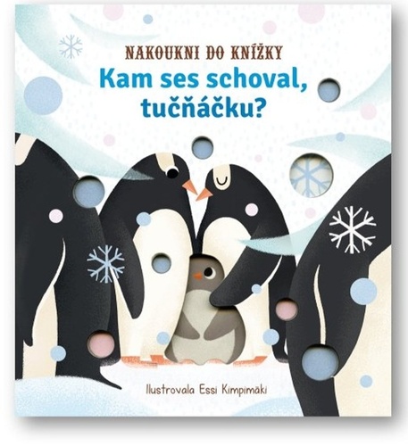 Könyv Kam ses schoval, tučňáčku? Essi Kimpimaki