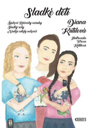 Könyv Sladké děti Diana Kutilová