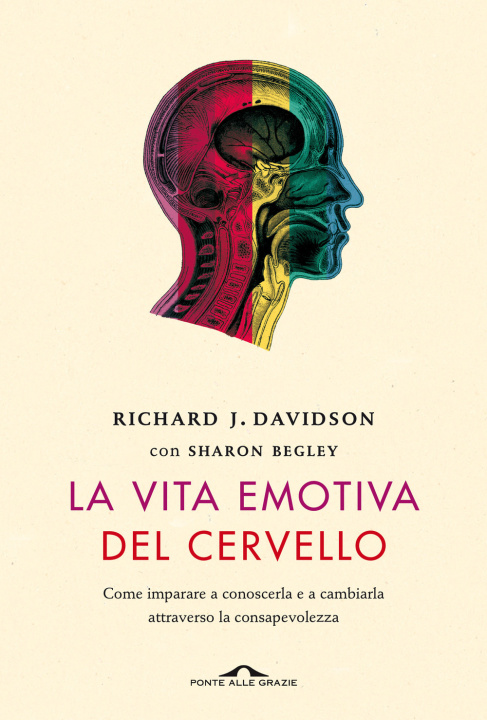 Kniha vita emotiva del cervello. Come imparare a conoscerla e a cambiarla attraverso la consapevolezza Richard J. Davidson