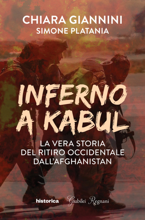 Книга Inferno a Kabul. La vera storia del ritiro occidentale dall'Afghanistan Chiara Giannini