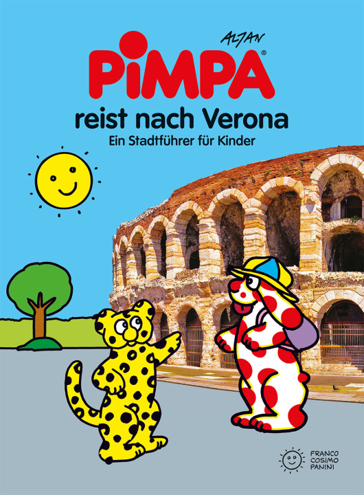 Kniha Pimpa reist nach Verona. Ein Stadtführer für Kinder Francesco Tullio-Altan