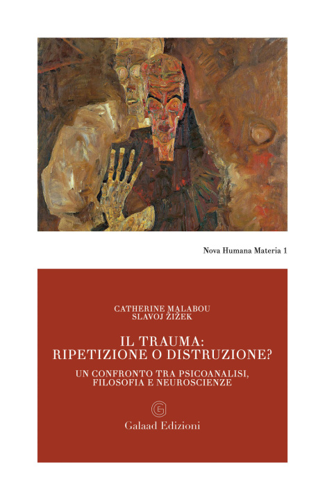 Könyv trauma: ripetizione o distruzione? Un confronto tra psicoanalisi, filosofia e neuroscienze Catherine Malabou