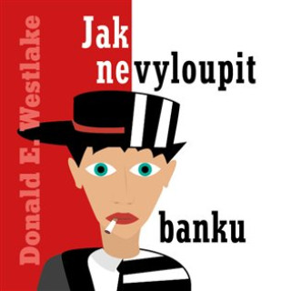 Audio Jak nevyloupit banku Donald E. Westlake