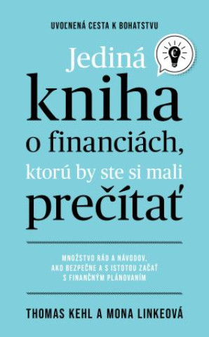 Könyv Jediná kniha o financiách, ktorú by ste mali prečítať Thomas Kehl