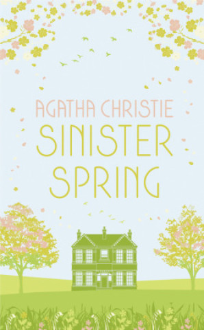 Carte SINISTER SPRING: Murder and Mystery from the Queen of Crime Agatha Christie